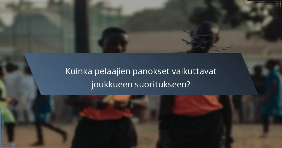 Kuinka pelaajien panokset vaikuttavat joukkueen suoritukseen?